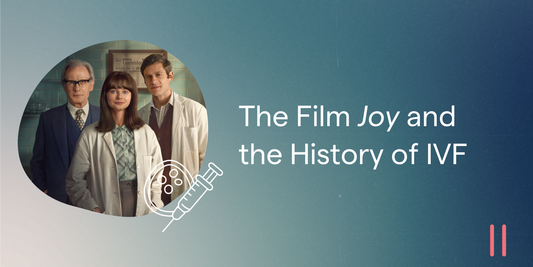 The Film Joy and the History of IVF