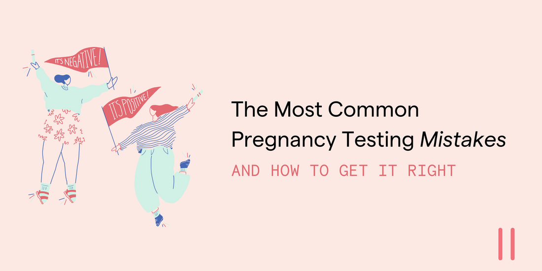 The Most Common Pregnancy Testing Mistakes (And How to Get It Right)